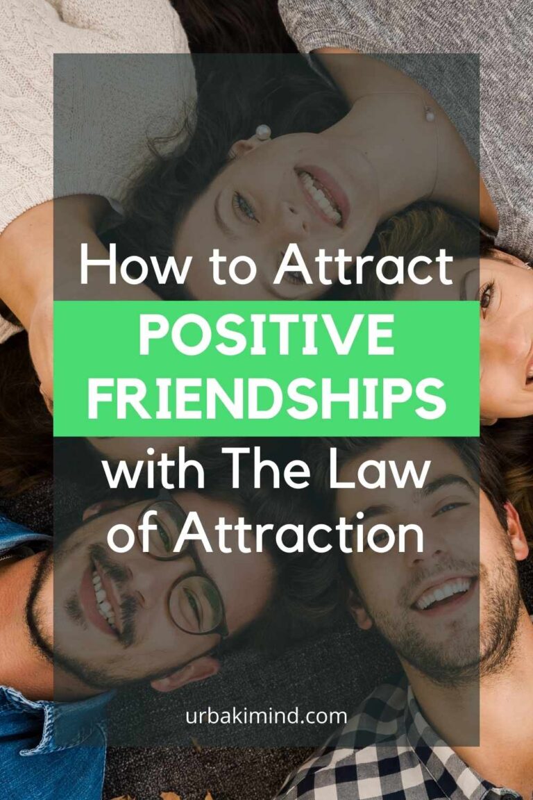 How to Attract Positive Friendships with The Law of Attraction – Urbaki ...