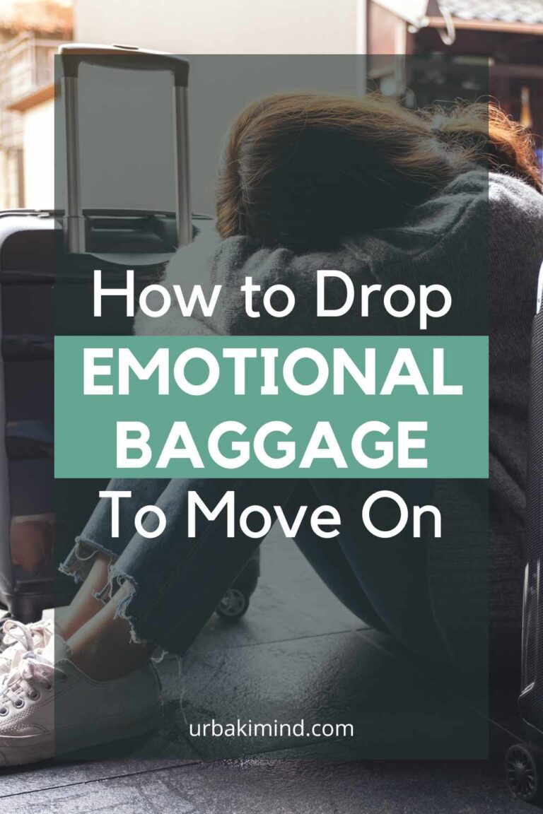 How to Drop Emotional Baggage to Move On – Urbaki Mind