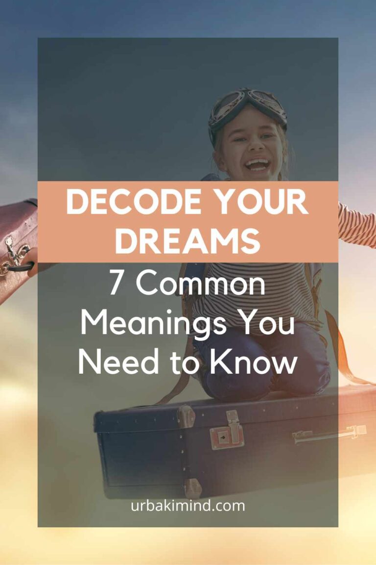 Decode Your Dreams – 7 Common Meanings You Need to Know – Urbaki Mind
