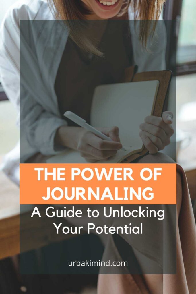 The Power of Journaling: A Guide to Unlocking Your Potential – Urbaki Mind