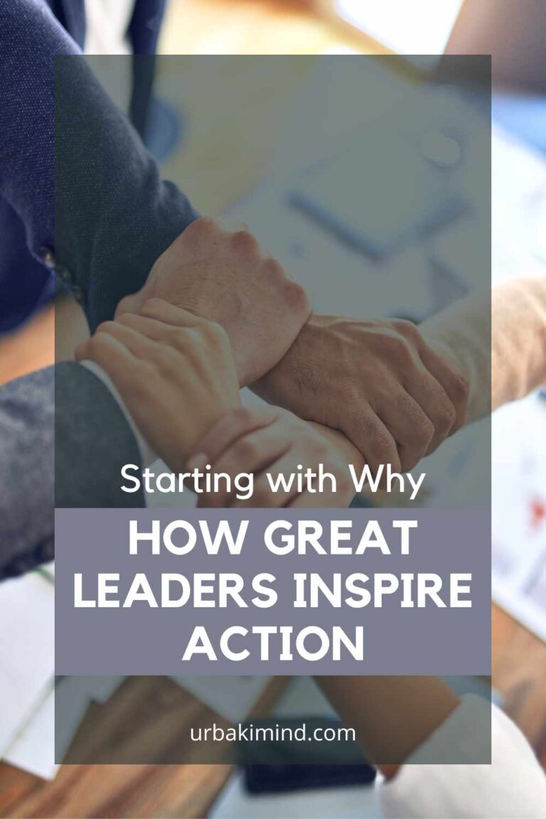 Starting with Why – How Great Leaders Inspire Action – Urbaki Mind