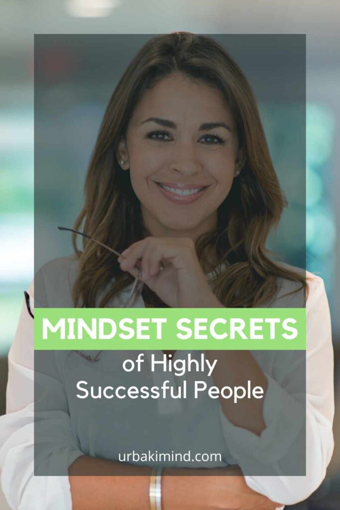 Mindset Secrets of Highly Successful People – Urbaki Mind
