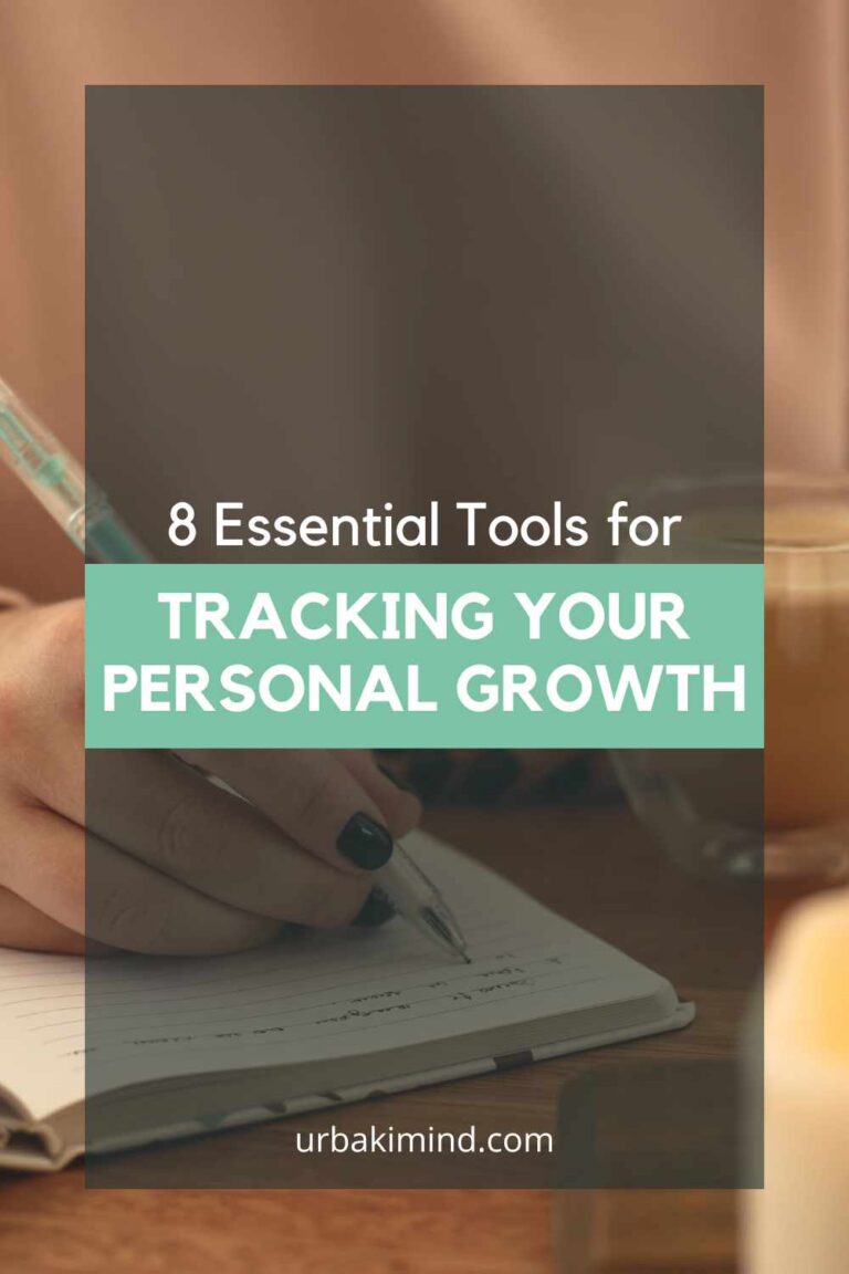 8 Essential Tools for Tracking Your Personal Growth – Urbaki Mind